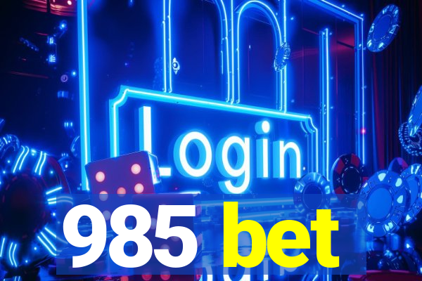 985 bet